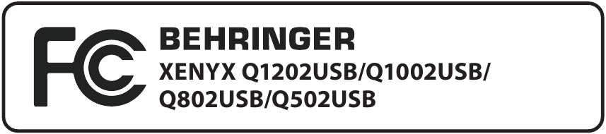 Behringer - XENYX Q1202USB - INFORMASJON OM OVERHOLDELSE AV FEDERAL COMMUNICATIONS COMMISSION INFORMASJON OM OVERHOLDELSE AV FEDERAL COMMUNICATIONS COMMISSION