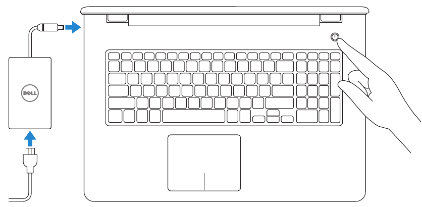 Dell - Inspiron 17 5000 Series - Podłącz zasilacz i naciśnij przycisk zasilania Podłącz zasilacz i naciśnij przycisk zasilania