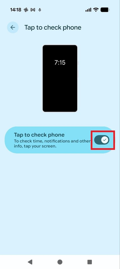 Bouton bascule positionn&eacute; &agrave; droite, indiquant que la fonction Tap to check phone est activ&eacute;e.